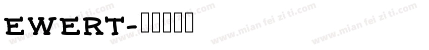 EWERT字体转换