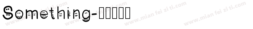 Something字体转换