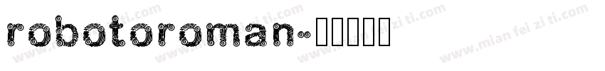robotoroman字体转换