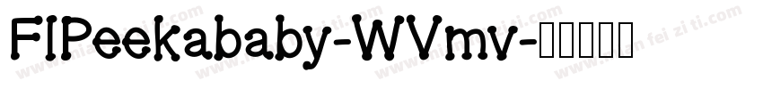 FlPeekababy-WVmv字体转换