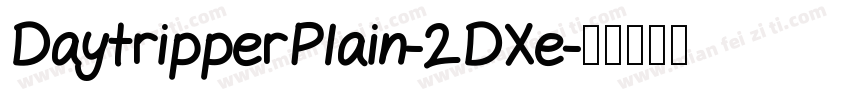DaytripperPlain-2DXe字体转换