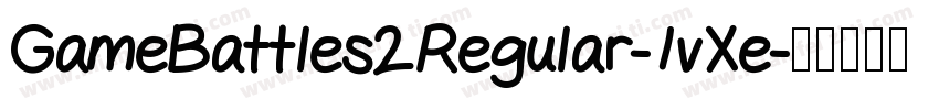 GameBattles2Regular-1vXe字体转换