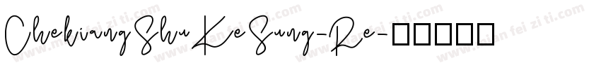 ChekiangShuKeSung-Re字体转换