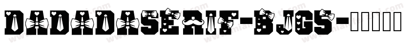 Dadadaserif-BjG5字体转换