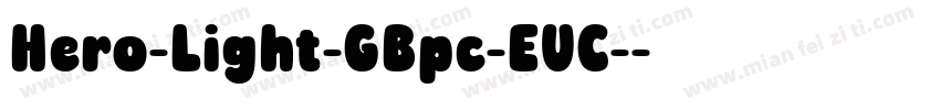 Hero-Light-GBpc-EUC-字体转换