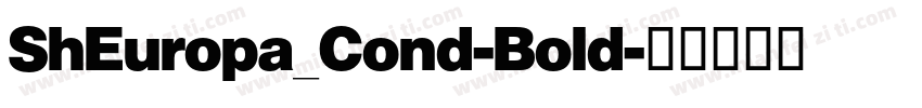 ShEuropa_Cond-Bold字体转换