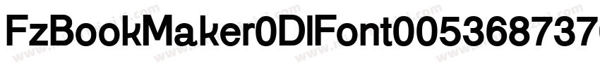 FzBookMaker0DlFont00536873708字体转换