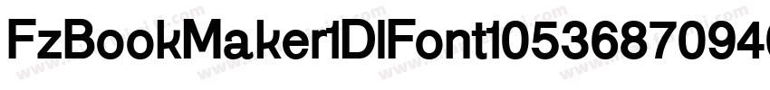 FzBookMaker1DlFont10536870940字体转换 FzBookMaker1DlFont10536870940字体转换