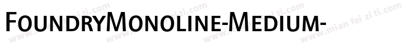 FoundryMonoline-Medium字体转换