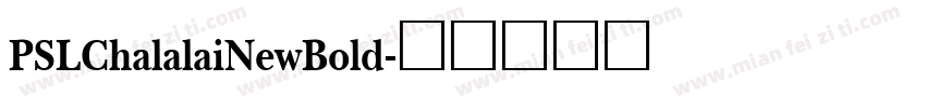 PSLChalalaiNewBold字体转换