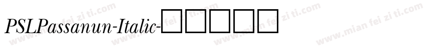 PSLPassanun-Italic字体转换