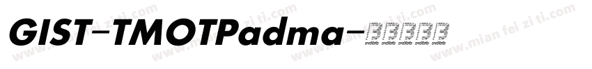 GIST-TMOTPadma字体转换