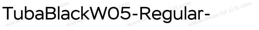 TubaBlackW05-Regular字体转换