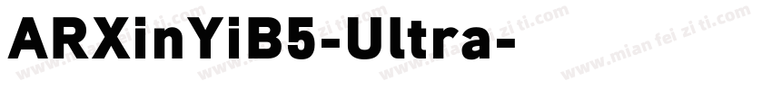 ARXinYiB5-Ultra字体转换