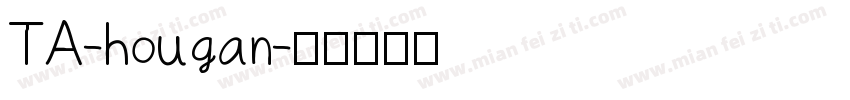 TA-hougan字体转换