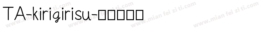 TA-kirigirisu字体转换