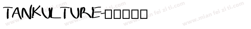 TANKULTURE字体转换