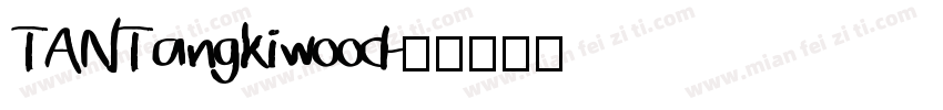 TANTangkiwood字体转换
