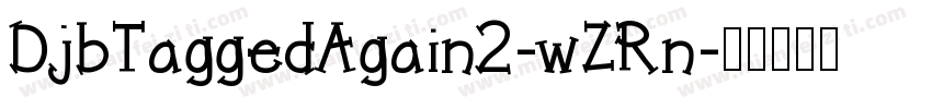 DjbTaggedAgain2-wZRn字体转换