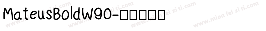 MateusBoldW90字体转换