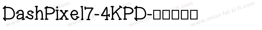 DashPixel7-4KPD字体转换