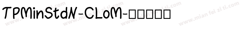 TPMinStdN-CLoM字体转换