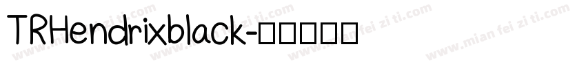 TRHendrixblack字体转换
