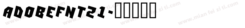 AdobeFnt21字体转换