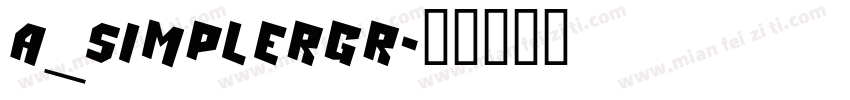 a_SimplerGr字体转换