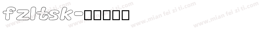 fzltsk字体转换