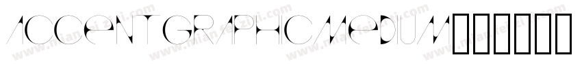 AccentGraphicMedium字体转换