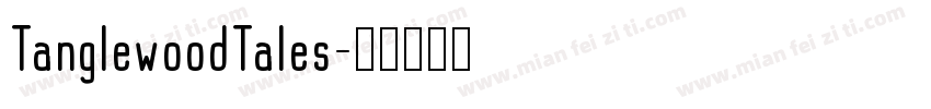 TanglewoodTales字体转换
