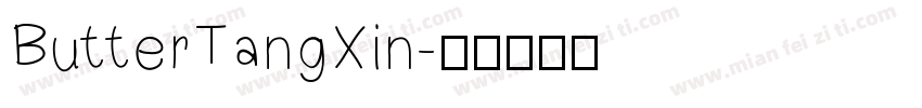 ButterTangXin字体转换