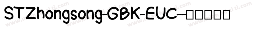 STZhongsong-GBK-EUC-字体转换
