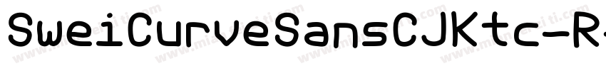 SweiCurveSansCJKtc-R字体转换