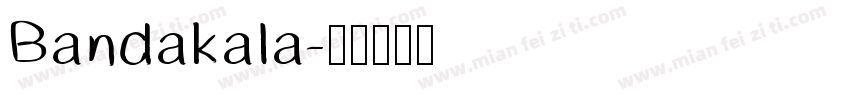 Bandakala字体转换