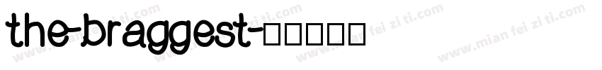 the-braggest字体转换