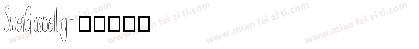 SweiGospelLg字体转换
