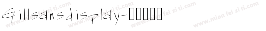 Gillsansdisplay字体转换