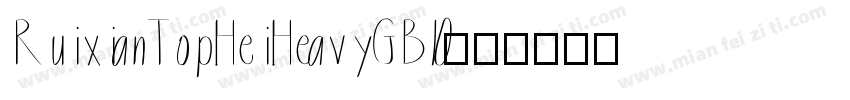 RuixianTopHeiHeavyGB10字体转换