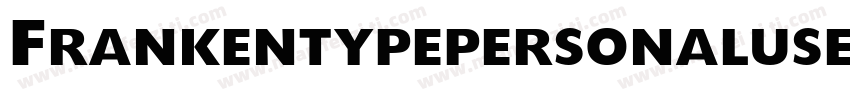 Frankentypepersonaluseonly-pj7v字体转换