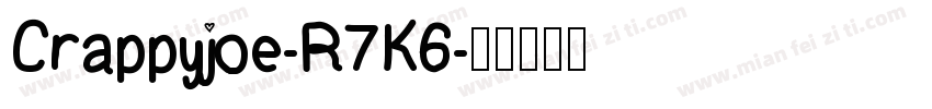 Crappyjoe-R7K6字体转换