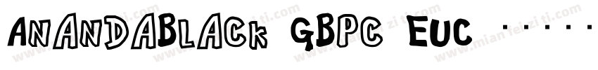 AnandaBlack-GBpc-EUC字体转换