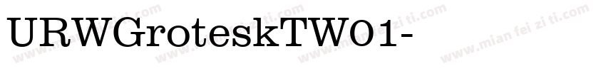 URWGroteskTW01字体转换