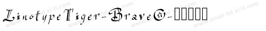 LinotypeTiger-BraveO字体转换