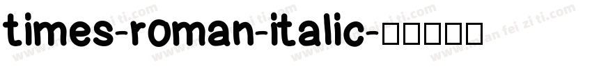 times-roman-italic字体转换