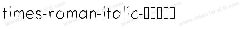times-roman-italic字体转换