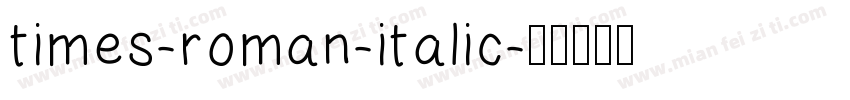 times-roman-italic字体转换