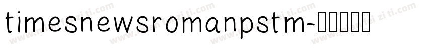 timesnewsromanpstm字体转换