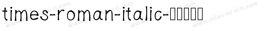 times-roman-italic字体转换